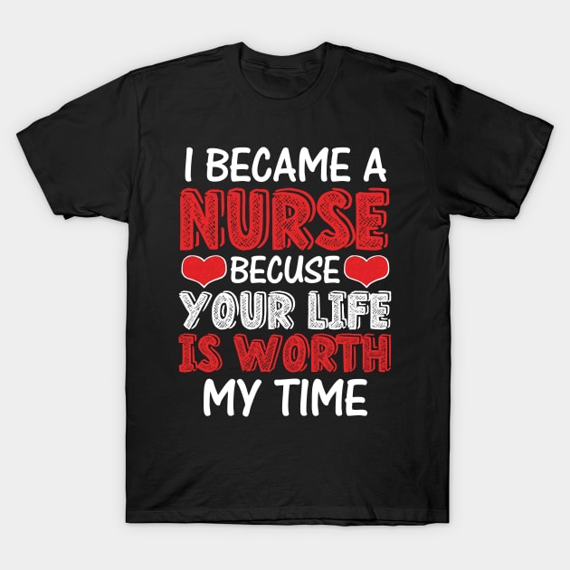 I became a nurse T-Shirt by Antoniusvermeu